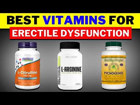Erectile Dysfunction? Top Vitamins to Fix ED