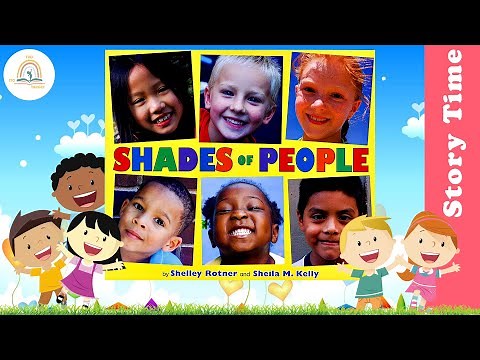SHADES OF PEOPLE by S. Rotner & S.M. Kelly ~ Kids Book Storytime, Kids Book Read Aloud, Storytelling