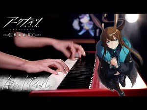 Arknights "PRELUDE TO DAWN" - ReoNa "Alive" Advanced Piano Cover