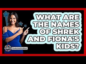 What Are The Names Of Shrek And Fiona's Kids?