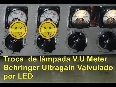 Behringer T1953 tube ultragain Troca de Lampadas VU Meter comuns por LED