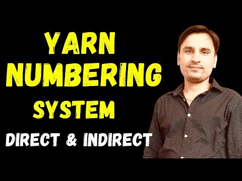 Yarn Numbering System Explained | Direct & Indirect Yarn Count | Textile Basics | textile2020