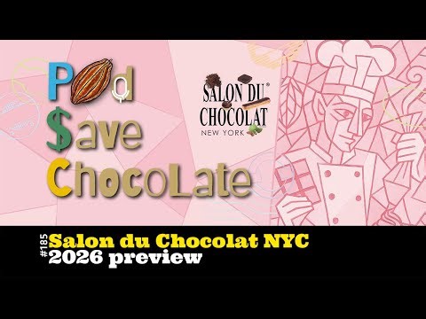 Salon du Chocolat NYC 2026 Preview | #PSC 185