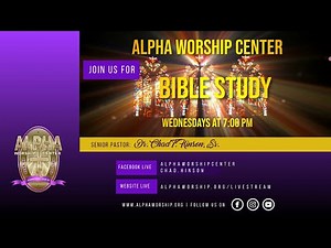 Alpha Worship Center Virtual Bible Study with Dr. Chad T. Hinson, Sr.