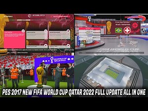 PES 2017 NEW FIFA WORLD CUP QATAR 2022 FULL UPDATE ALL IN ONE