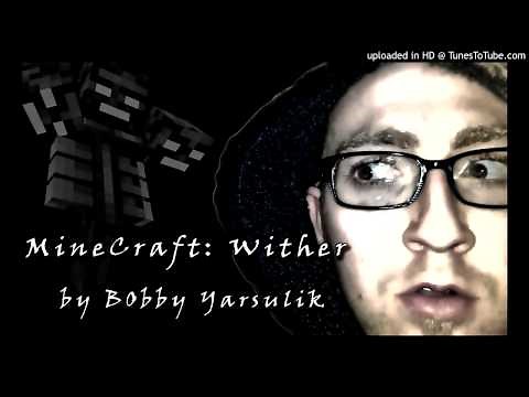 "MineCraft: The Wither" by Bobby Yarsulik