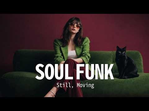 Soul Funk Groove | Still, Moving