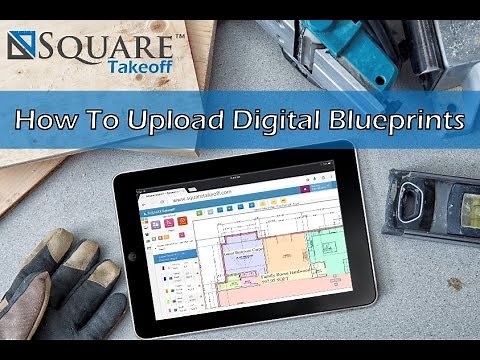 How To Upload Digital Blueprints with Square Takeoff Software
