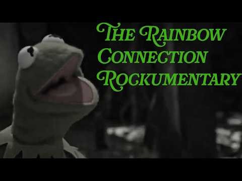 RAINBOW CONNECTION ☆ ROCKUMENTARY