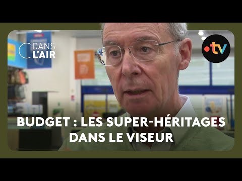 Faut-il réformer les droits sur les grandes successions ?