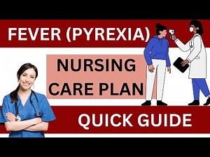 Nursing Care Plan on Fever - Pyrexia. Simple guide. #nursingcareplan