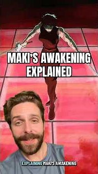 Maki's Awakening Explained!