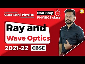 Ray & Wave Optics Class 12 One Shot | Full Chapter Revision | CBSE 12th Board 2022 | Sachin sir