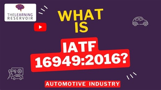 What is IATF 16949? | Automotive Quality Management Explained | The Learning Reservoir