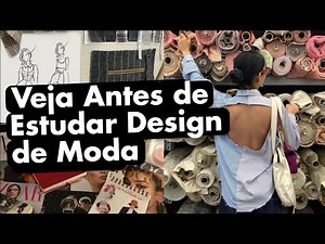 Quer Estudar Design de Moda? Escute Esses Conselhos Antes!