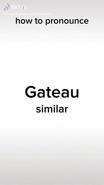 Gateau means cake in french.