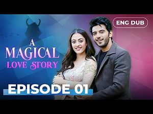A Magical love Story | Full Episode 01 | Indian Drama | Dubbed in English ‪@englishdubbeddramaplay‬