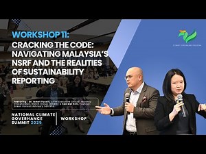 NCGS 2025 | Workshop 11: Navigating Malaysia’s NSRF and the Realities of Sustainability Reporting