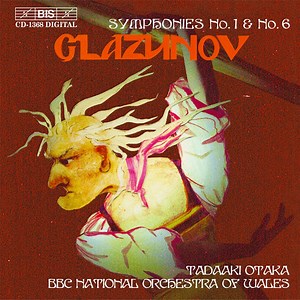 Glazunov, Tadaaki Otaka, BBC National Orchestra Of Wales - Symphonies No. 1 & No. 6