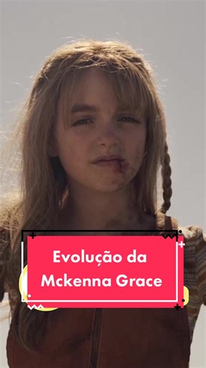 Evolução da Mckenna Grace #mckennagrace #mckennagraceedit #fy #foryou @mckenna grace :)