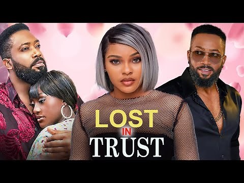 LOST IN TRUST(FULL MOVIE)FREDRICK LEONARD,SARIAN MARTIN,LINDA OSIFO,2025 LATEST NOLLYWOD MOVIE