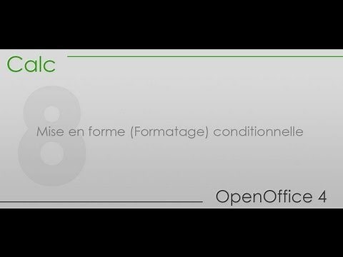 OpenOffice 4 Calc - Partie 8 - Mise en forme (Formatage) conditionnelle