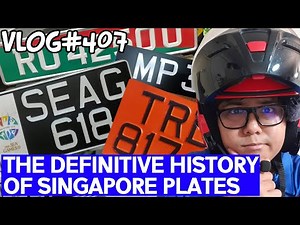 The Definitive History of Singapore License Plates | Vlog#407