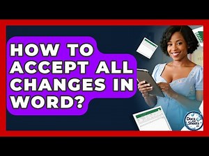 How To Accept All Changes In Word? - Docs and Sheets Pro