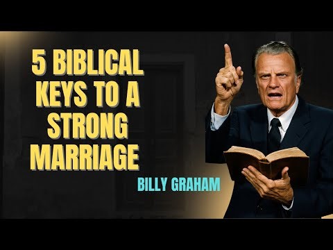 5 Biblical Keys to a Strong Marriage | Billy Graham's Message for Couples
