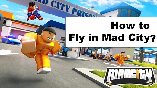 How to Fly in Mad City? | Simple Guide