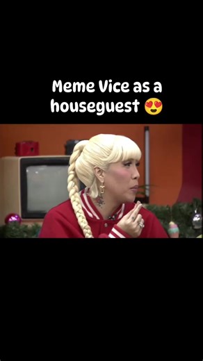 Meme vice as a house guest.