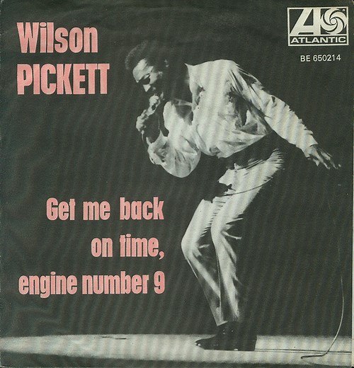 Wilson Pickett - Get Me Back On Time, Engine Number 9