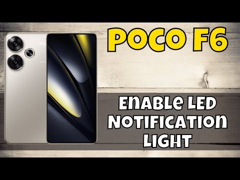 POCO F6: Enable LED Notification Light