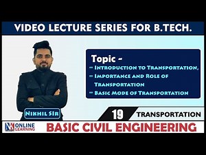 Introduction to Transportation Lecture -19| Role and Importance of Transportation | by Nikhil Sir