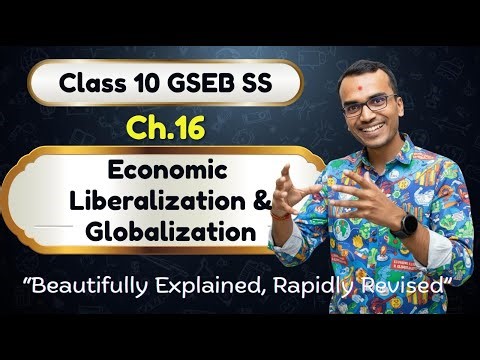 Class. 10 | Ch.16 Economic Liberalization & Globalization | S.S. Full Exp. | GSEB | Harsh Barasiya