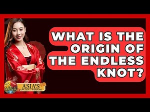 What Is The Origin Of The Endless Knot? - Asia's Ancient Wisdom