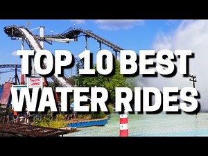 Top 10 BEST Water Rides In The World 2021