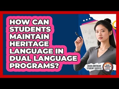 How Can Students Maintain Heritage Language In Dual Language Programs?
