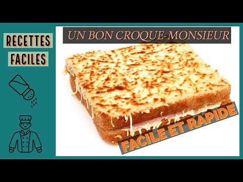 Recette du CROQUE MONSIEUR gourmand FACILE et RAPIDE