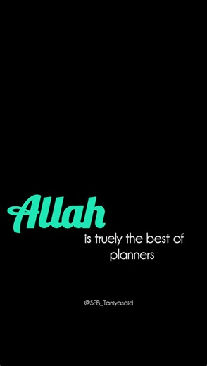 Allah is the best of planners ✨ || Subhanallah || @SFB_Taniyasaid