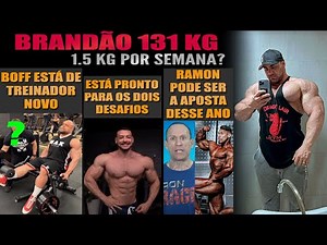Brandão keeps growing - skin-ripping pump + Boff with new coach + Felipe Franco + Ramon