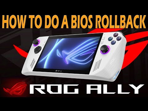 ROG Ally Tips: How to Roll Back a BIOS Update | Avoid BIOS 319 Performance Issues