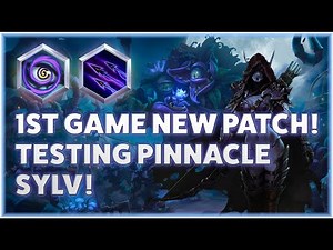 Sylvanas Mind Control - FIRST GAME NEW PATCH! TESTING PINNACLE SYLV! - Grandmaster Storm League