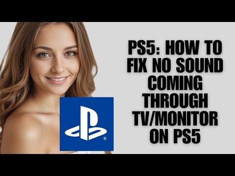 PS5: How To Fix No Sound Coming Through TV/Monitor On PS5 (Troubleshooting Guide)