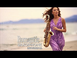 ROMANTIC SAXOPHONE MUSIC: Saxophone Instrumental Love Songs - Relaxing Background Music