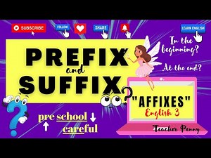 AFFIXES PREFIX AND SUFFIX/ENGLISH 3