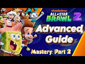 ADVANCED GUIDE to Nickelodeon All Star Brawl 2 - Mastery Series: Part 2