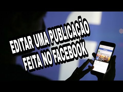 COMO EDITAR UMA PUBLICAÇÃO DO FACEBOOK