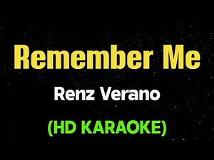 REMEMBER ME - Renz Verano (OPM HD Karaoke)