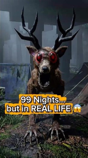 99 Nights in the Forest: Real Life Mode